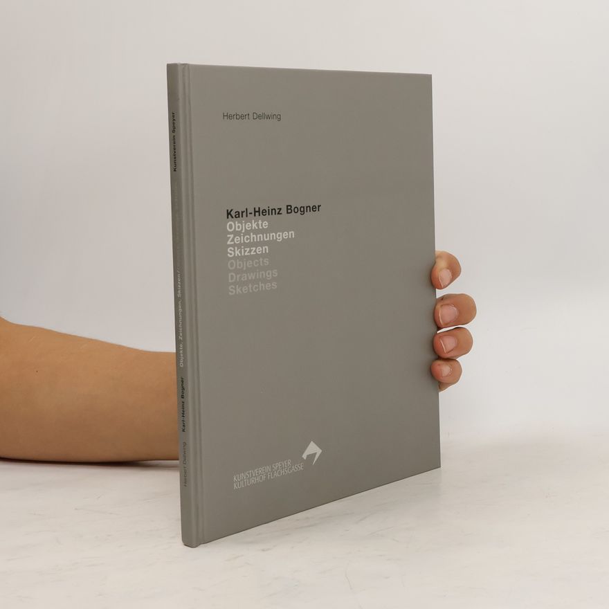 Herbert Dellwing Karl-Heinz Bogner, Objekte, Zeichnungen, Skizzen, objects, drawings, sketches