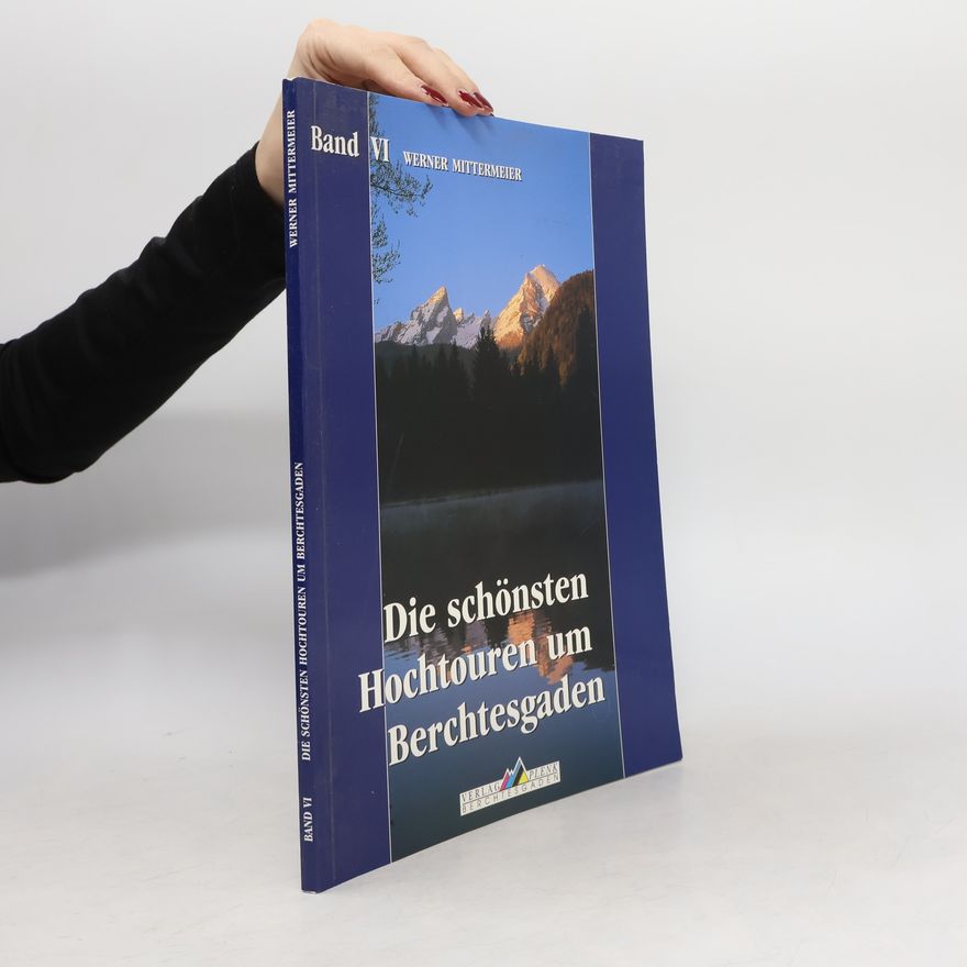 Werner Mittermeier Die schönsten Hochtouren um Berchtesgaden