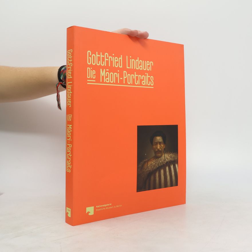 Gottfried Lindauer Die Maori-Portraits