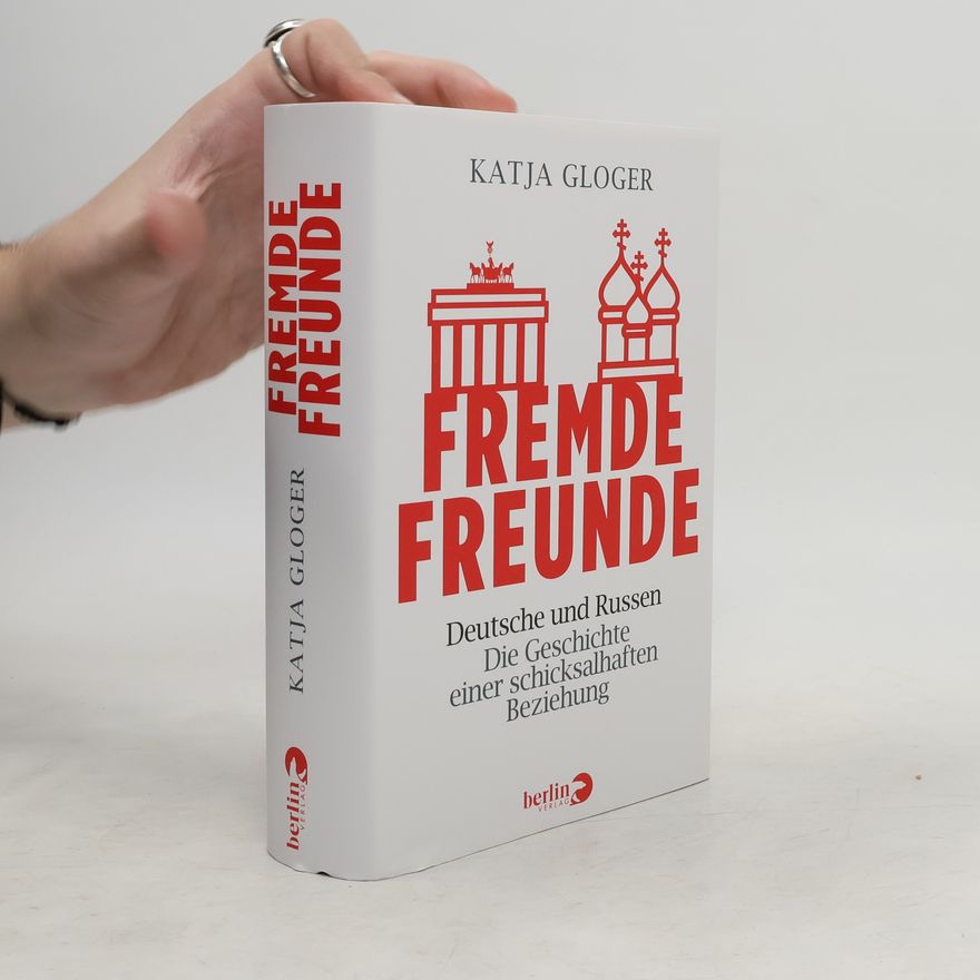 Katja Gloger Fremde Freunde