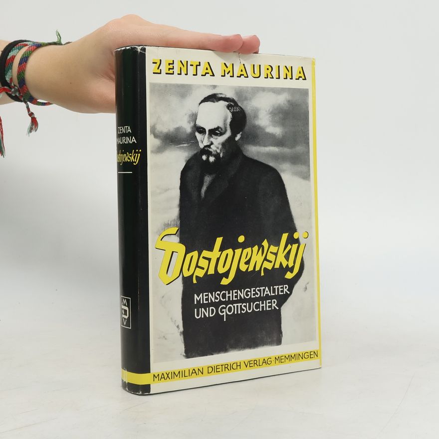 Zenta Mauriņa Dostojewskij. Menschengestalter und Gottsucher