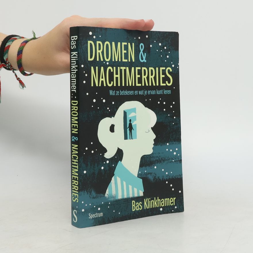 Bas Klinkhamer Dromen & nachtmerries