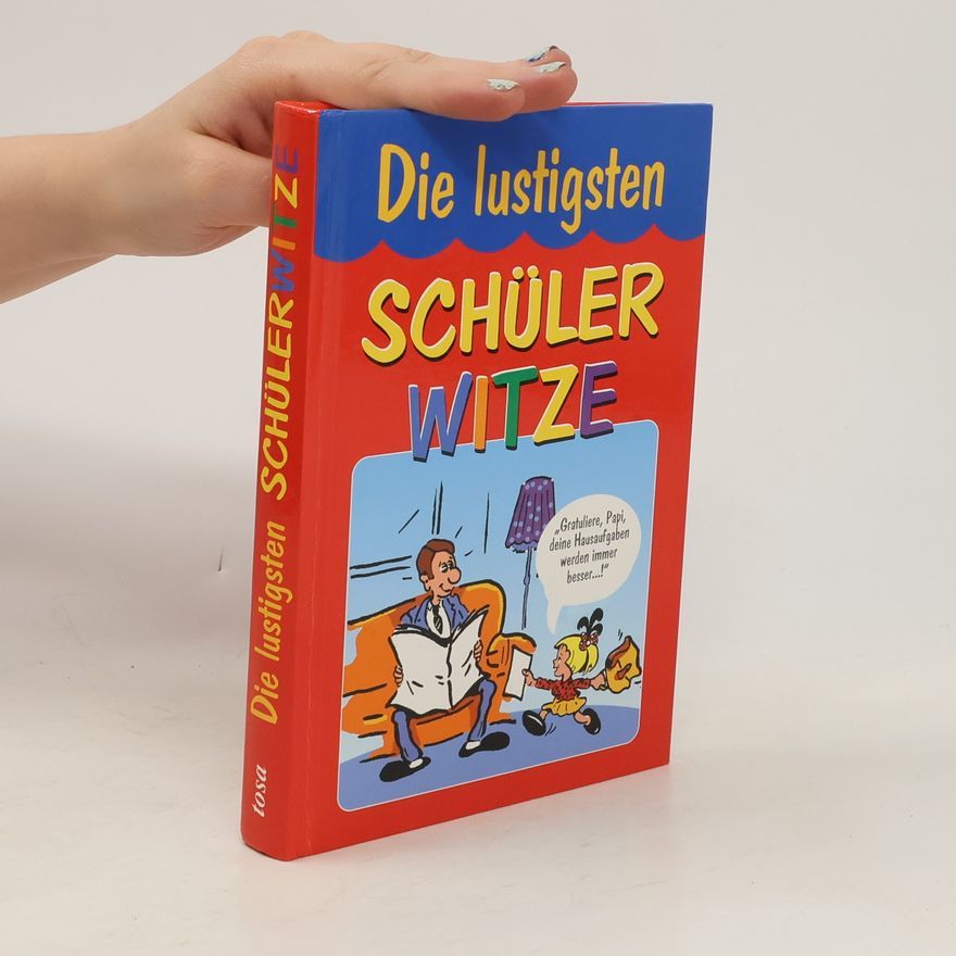 Autorenkollektiv Die lustigsten Schülerwitze