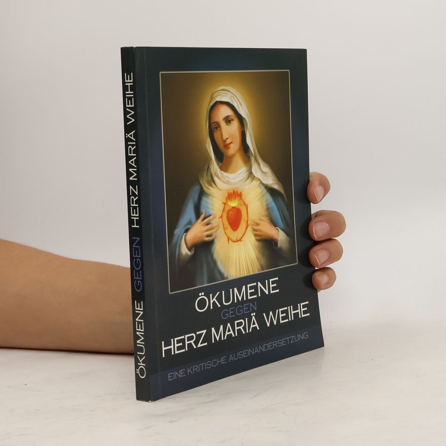 Autorenkollektiv Ökumene gegen Herz Mariä Weihe