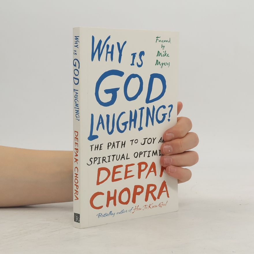 Deepak Chopra Why Is God Laughing?