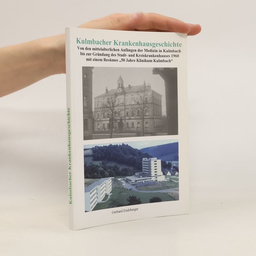 Gerhard Endsberger Kulmbacher Krankenhausgeschichte