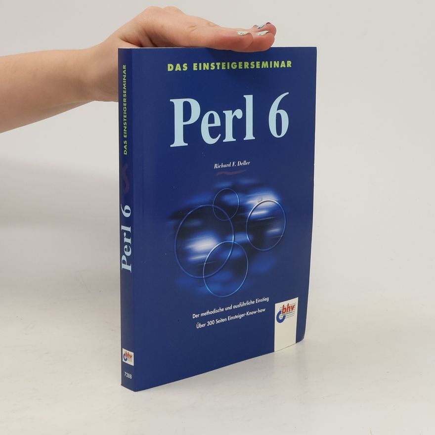 Richard F. Deller Das Einsteigerseminar Perl 6