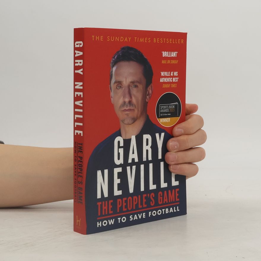 Gary Neville The People's Game: How to Save Football