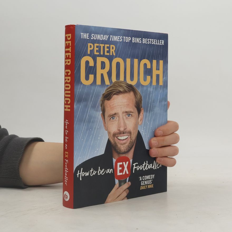 Peter Crouch How to be an Ex-Footballer