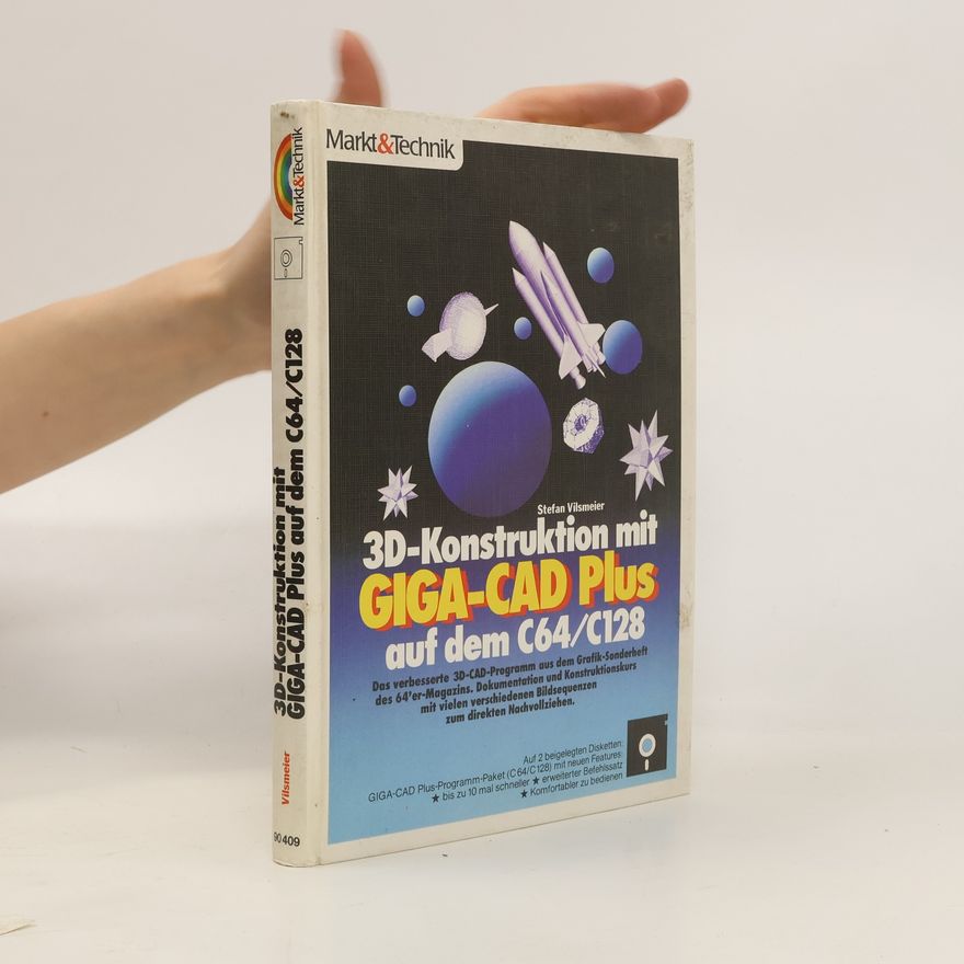 Stefan Vilsmeier 3D-Konstruktion [Drei-D-Konstruktion] mit GIGA-CAD Plus auf dem C 64