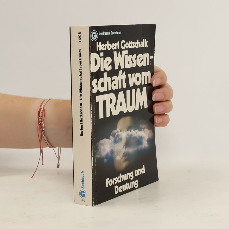 Herbert Gottschalk Die Wissenschaft vom Traum