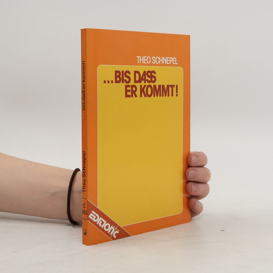 Theo Schnepel ... Bis dass er kommt!