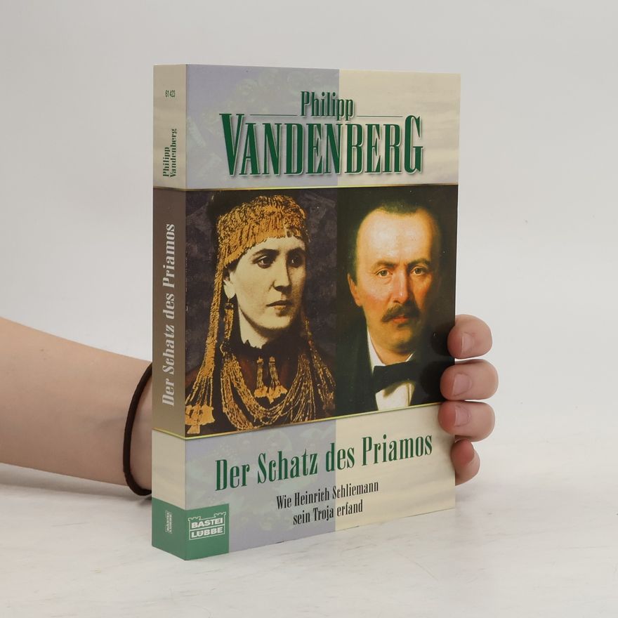 Philipp Vandenberg Der Schatz des Priamos
