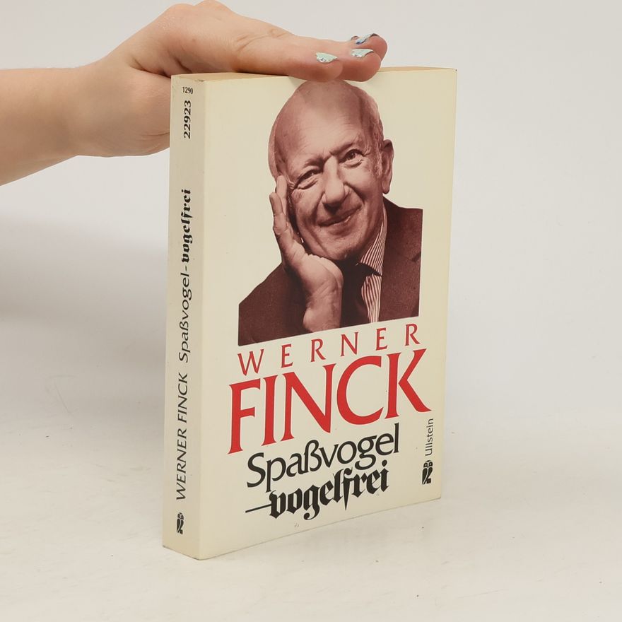 Werner Finck Spassvogel - vogelfrei