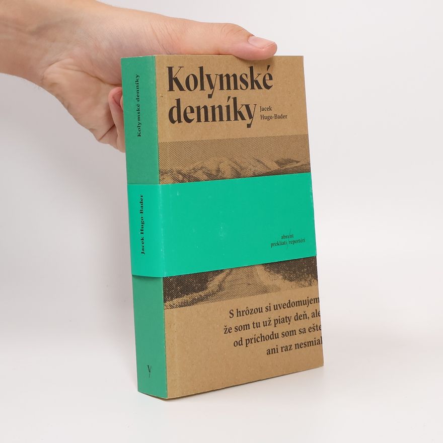 Jacek Hugo-Bader Kolymské denníky
