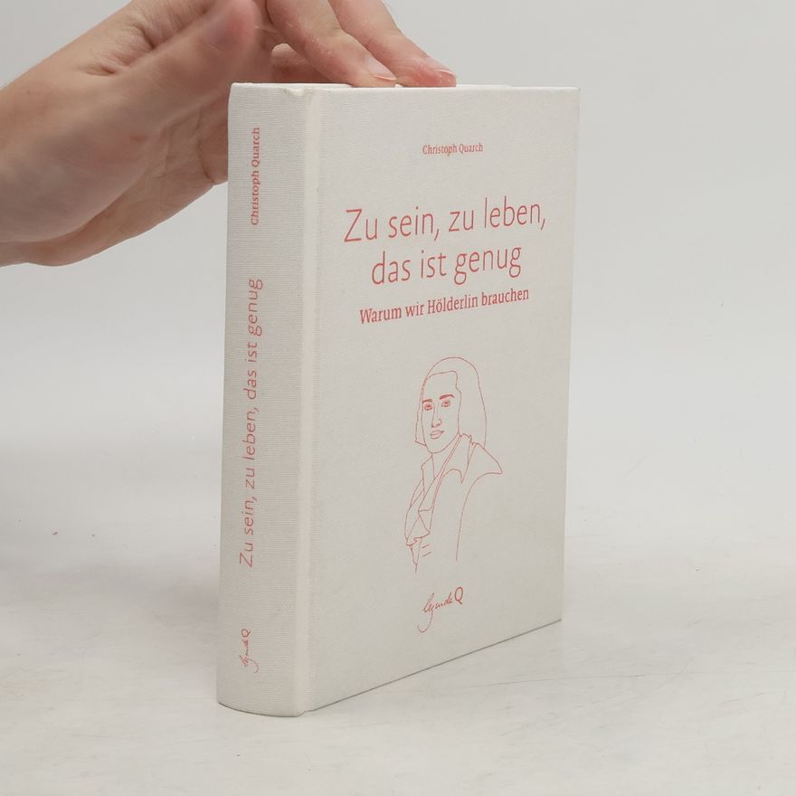 Christoph Quarch Zu sein, zu leben, das ist genug