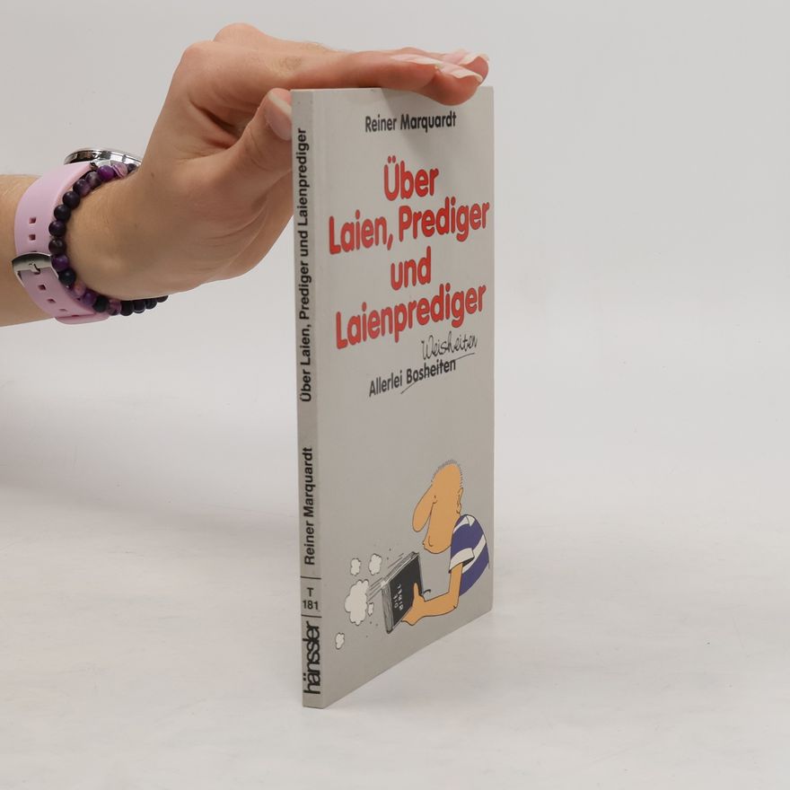 Axel Marquardt Über Laien, Prediger und Laienprediger