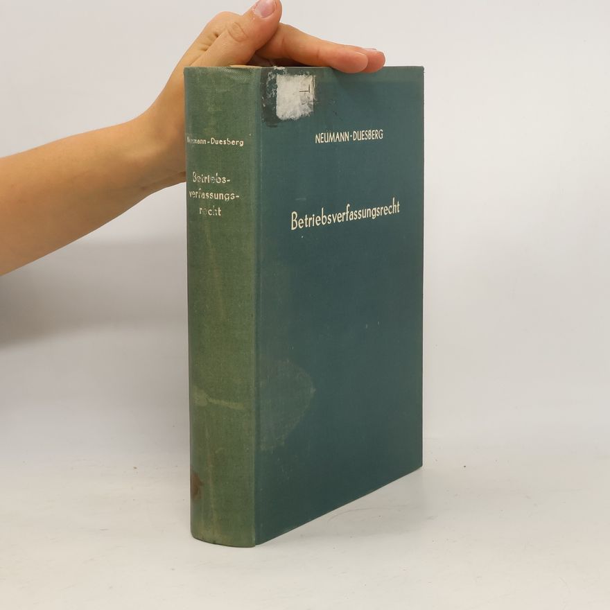 Horst Neumann-Duesberg Betriebsverfassungsrecht