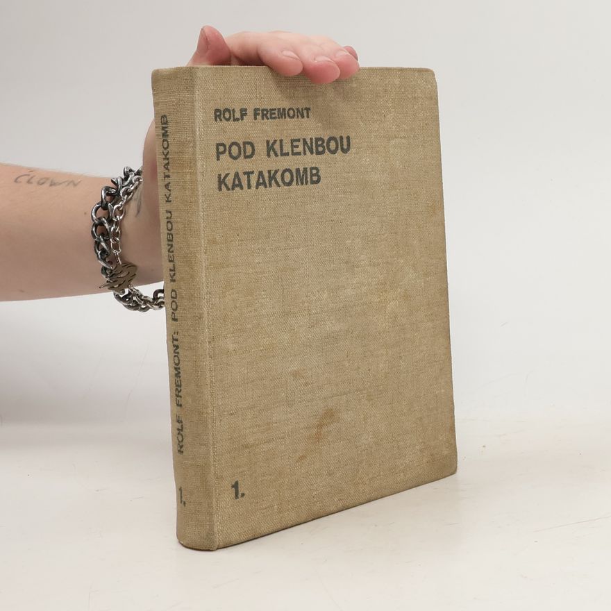Rudolf Fiedler Pod klenbou katakomb I.