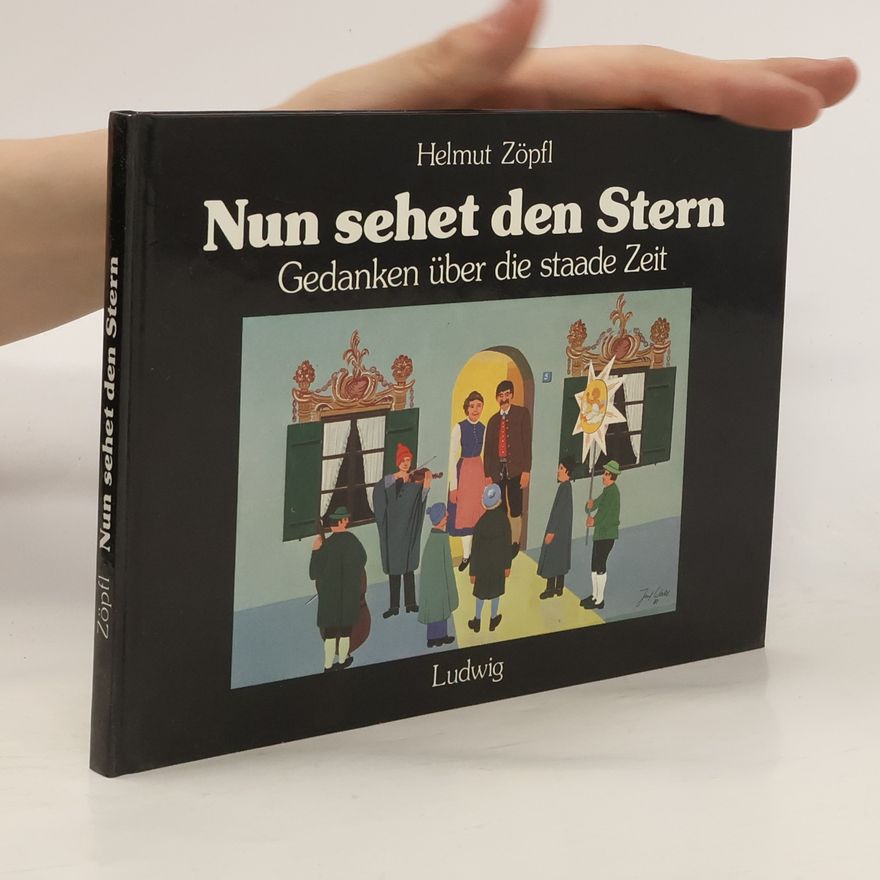 Helmut Zöpfl Nun sehet den Stern
