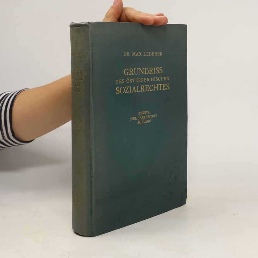 Max Lederer Grundriss des österreichischen Sozialrechtes