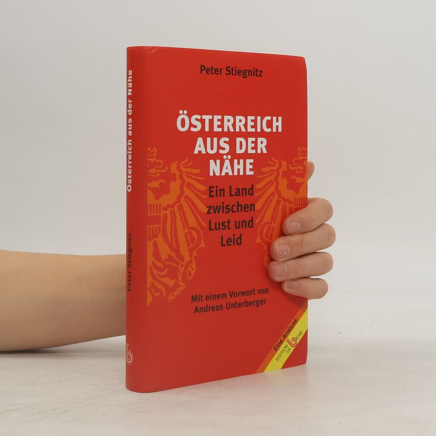 Peter Stiegnitz Österreich aus der Nähe