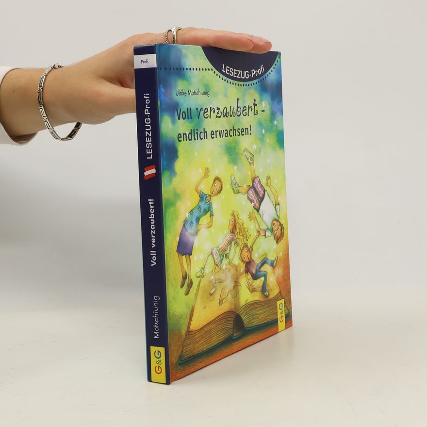 Ulrike Motschiunig Voll verzaubert - endlich erwachsen!