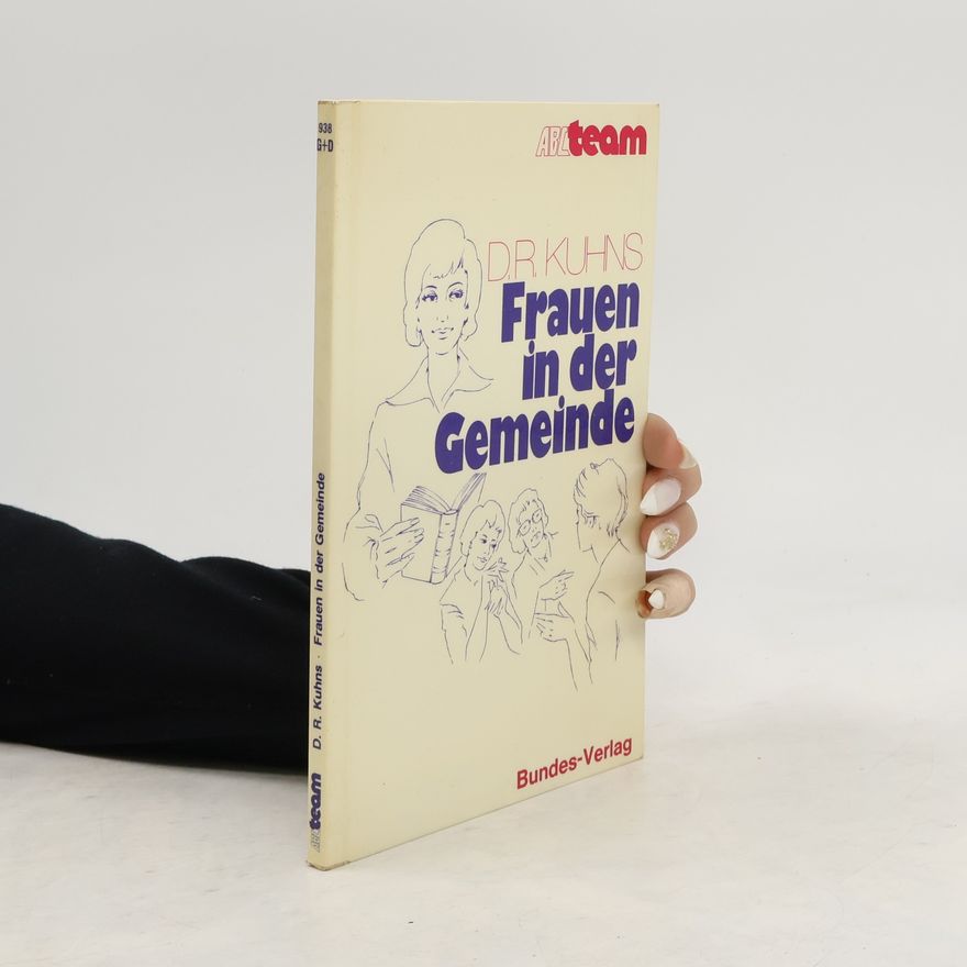 Dennis R. Kuhns Frauen in der Gemeinde