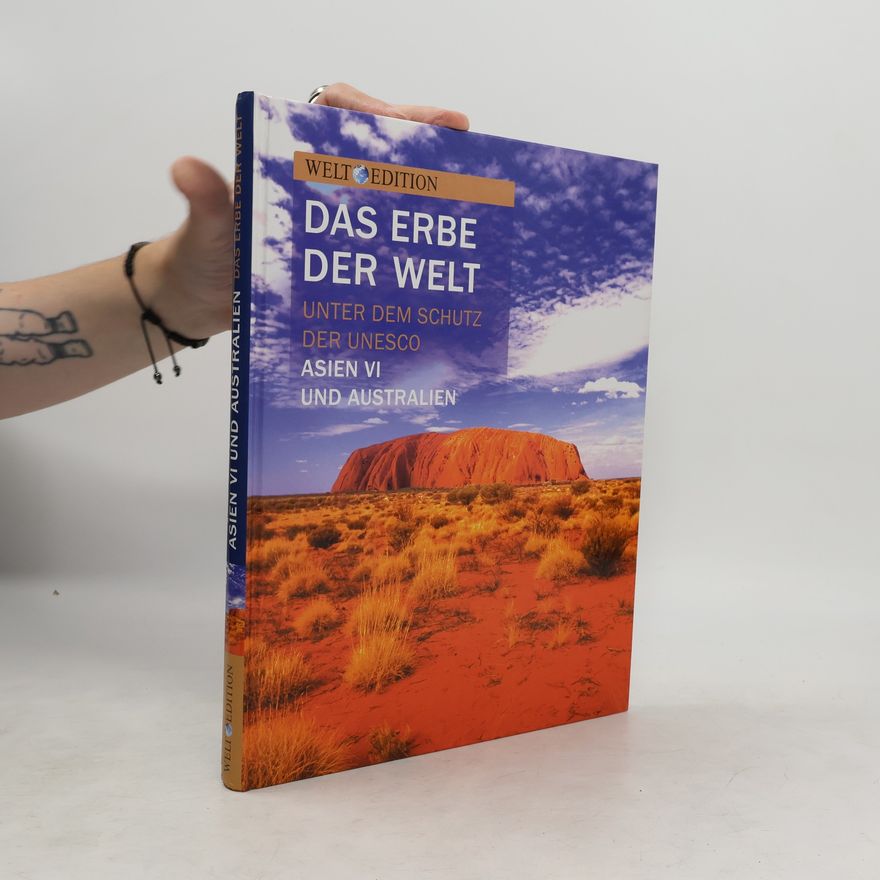 Autorenkollektiv Das Erbe der Welt. Asien VI und Australien
