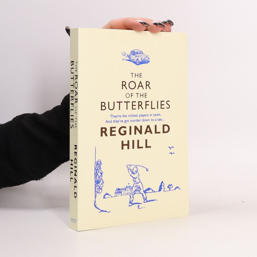 Reginald Hill The Roar of the Butterflies