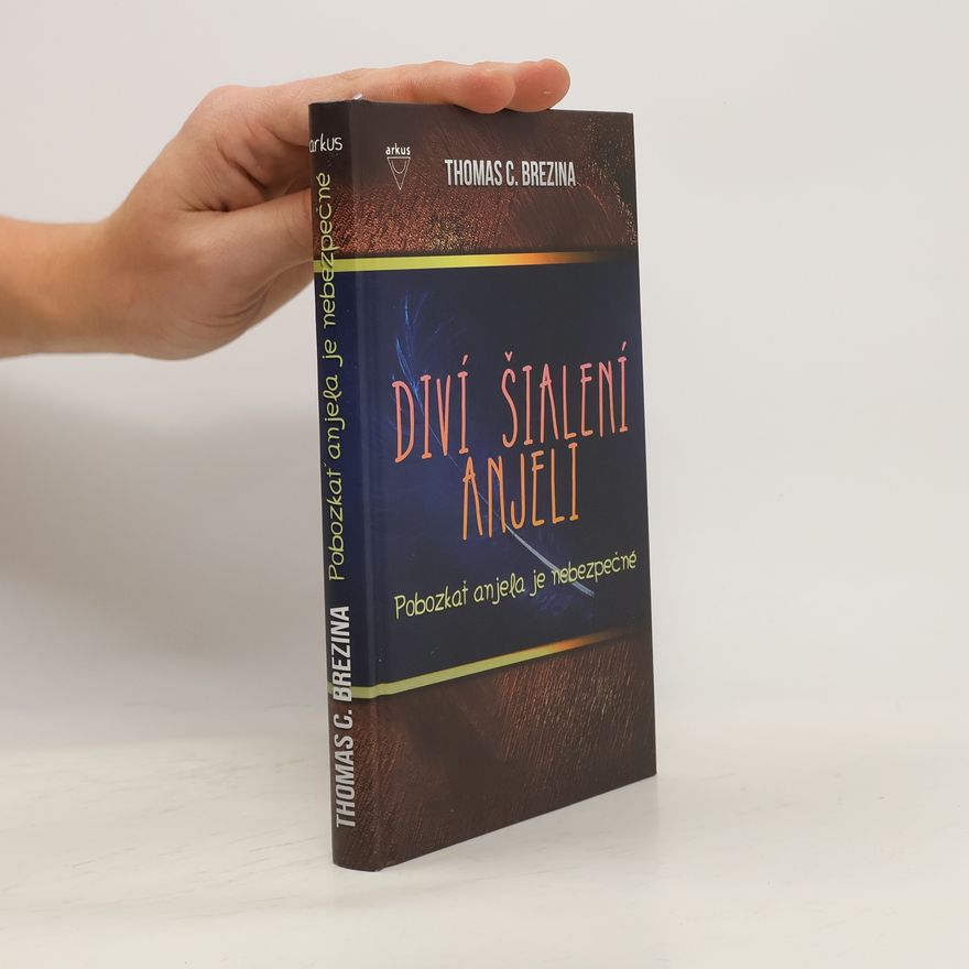 Thomas Brezina Diví šialení anjeli - Pobozkať anjela je nebezpečné