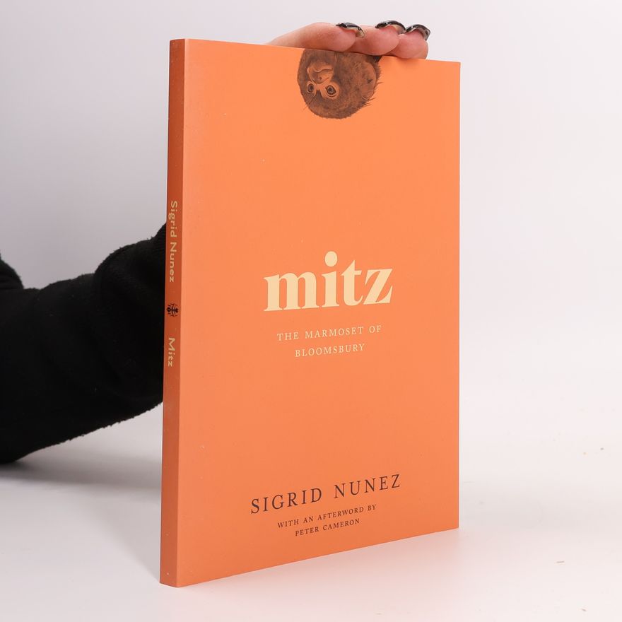 Sigrid Nunez Mitz: The Marmoset of Bloomsbury