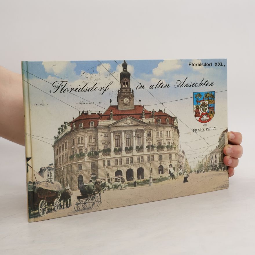 Franz Polly Floridsdorf in alten Ansichten
