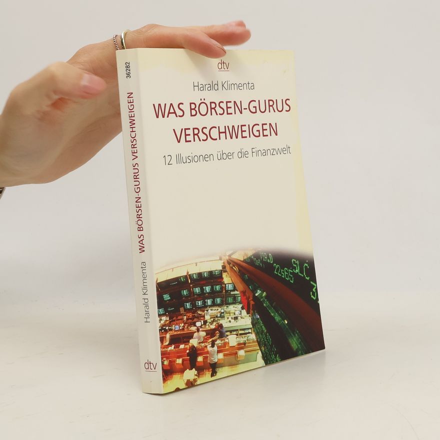 Harald Klimenta Was Börsen-Gurus verschweigen