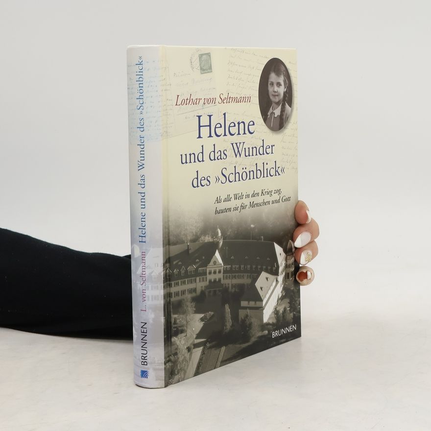 Lothar Seltmann Helene und das Wunder des "Schönblick"