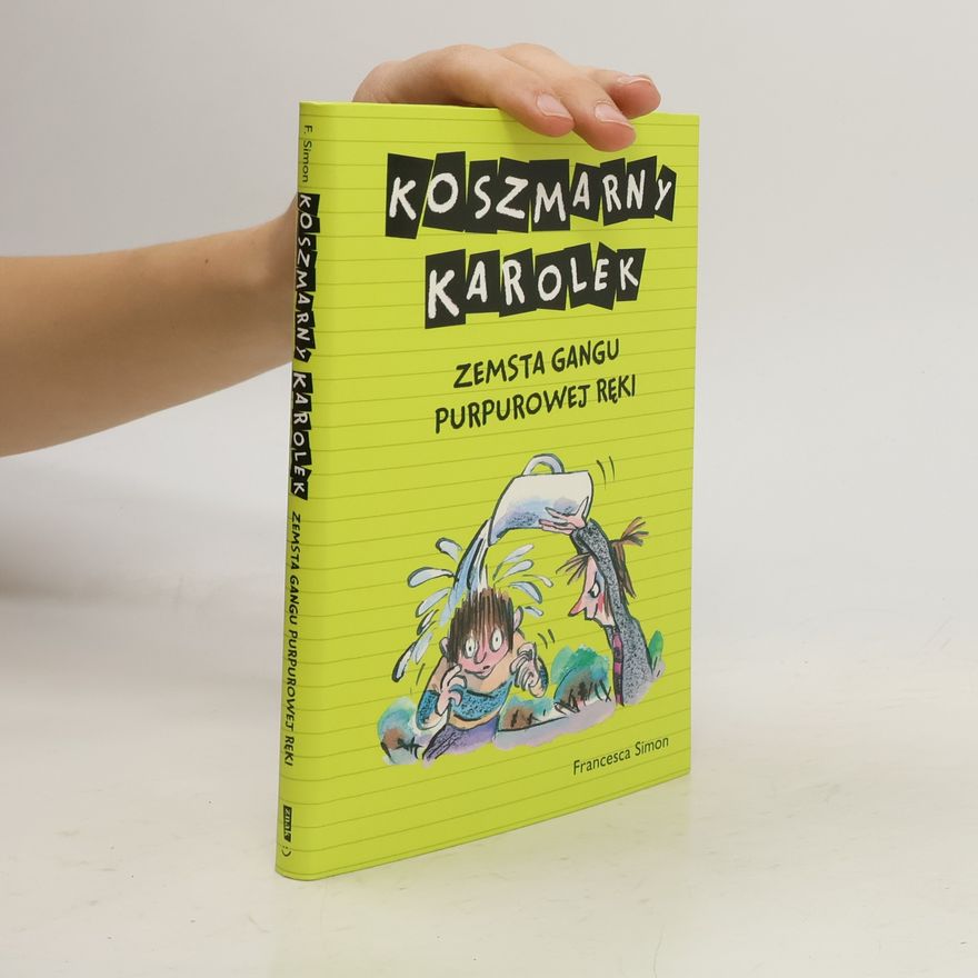 Francesca Simon Koszmarny Karolek Zemsta Gangu Purpurowej Reki