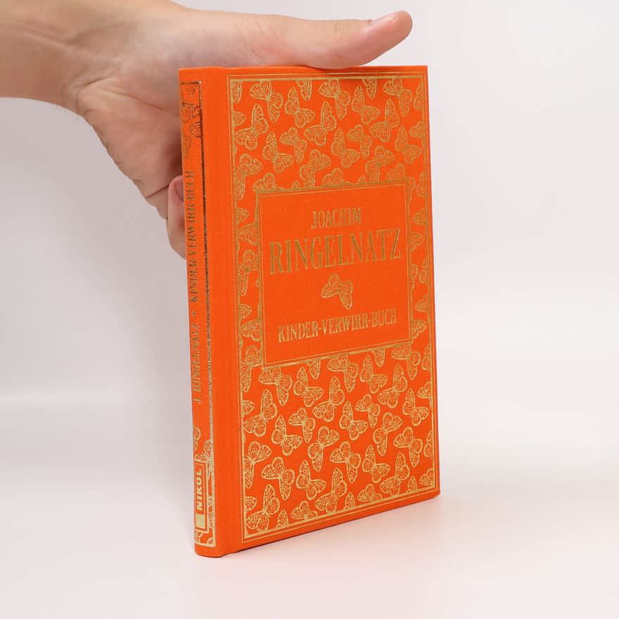 Joachim Ringelnatz Kinder-Verwirr-Buch: mit vielen Illustrationen von Joachim Ringelnatz