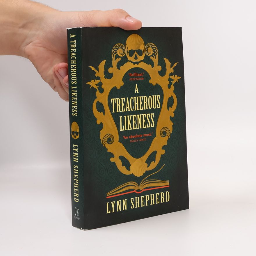 Lynn Shepherd A Treacherous Likeness