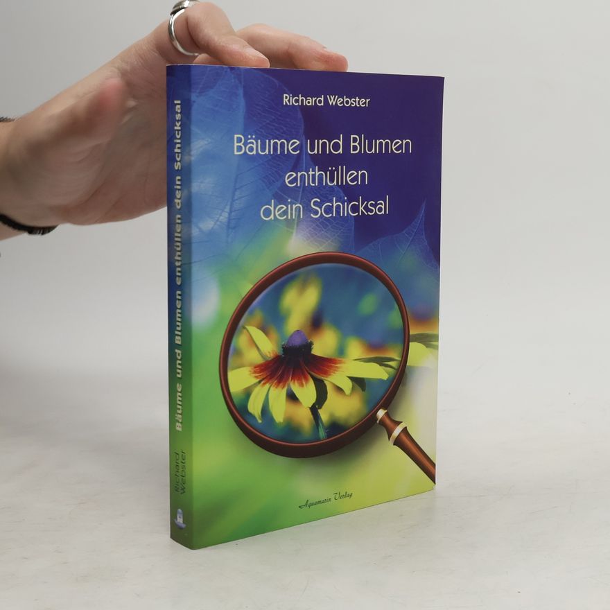Richard Webster Bäume und Blumen enthüllen dein Schicksal