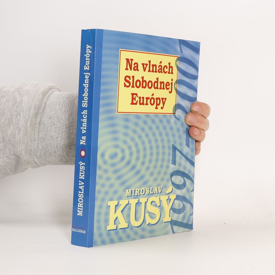 Miroslav Kusý Na vlnách Slobodnej Európy 1997 - 2001