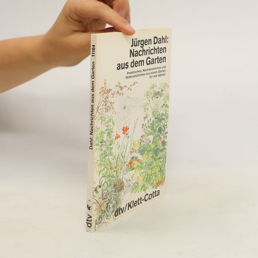 Jürgen Dahl Nachrichten aus dem Garten