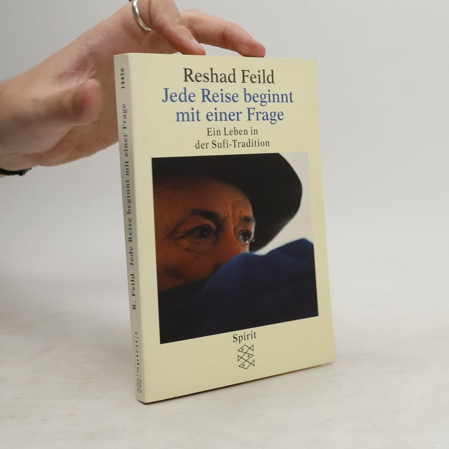 Reshad Feild Jede Reise beginnt mit einer Frage
