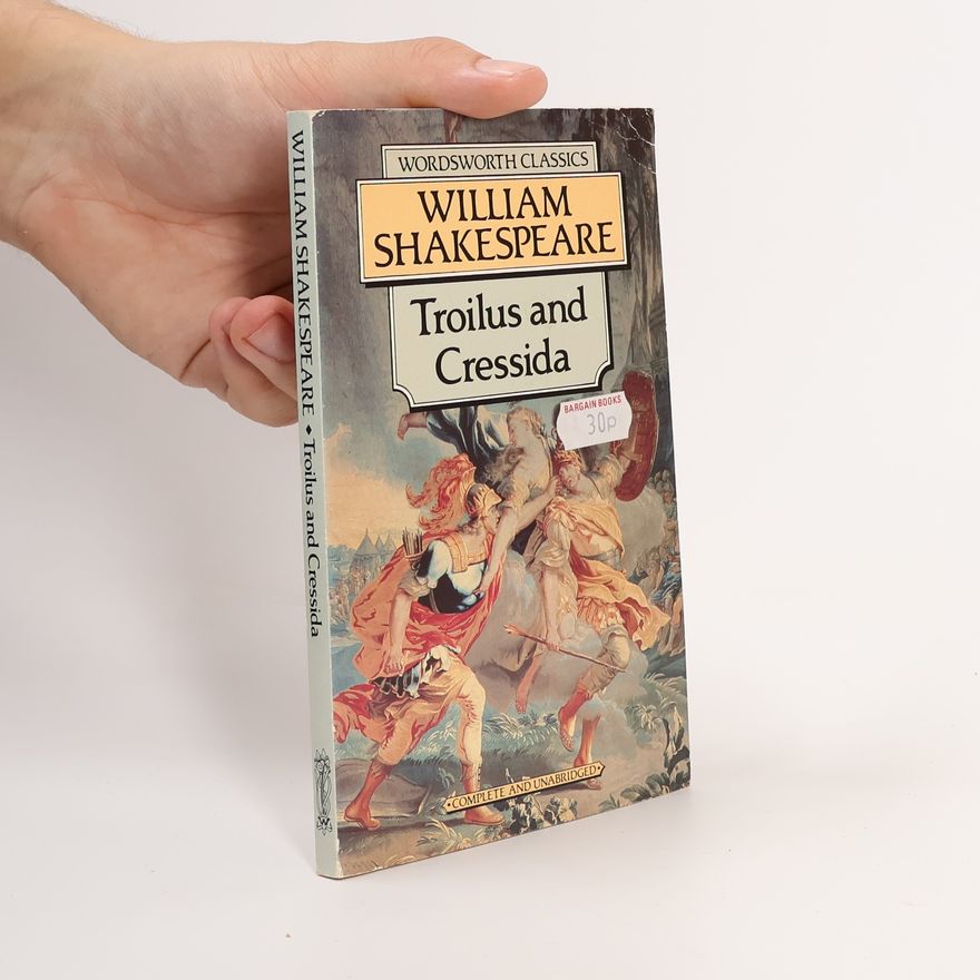 William Shakespeare Troilus and Cressida