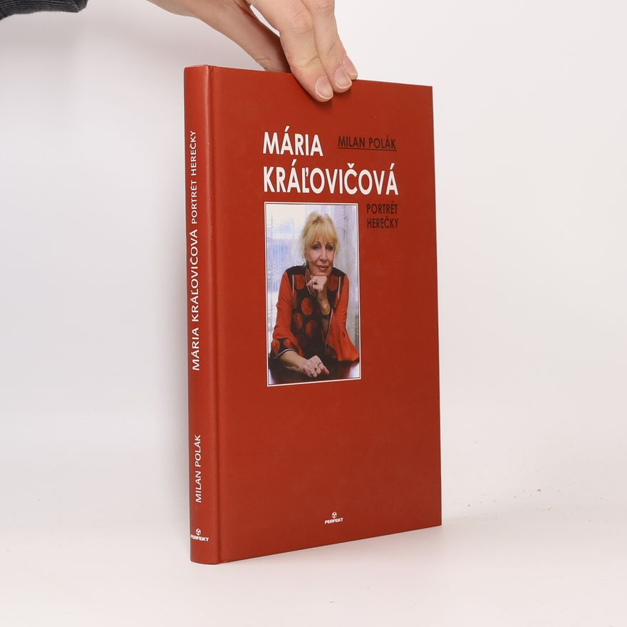 Milan Polák Mária Kráľovičová. Portrét herečky