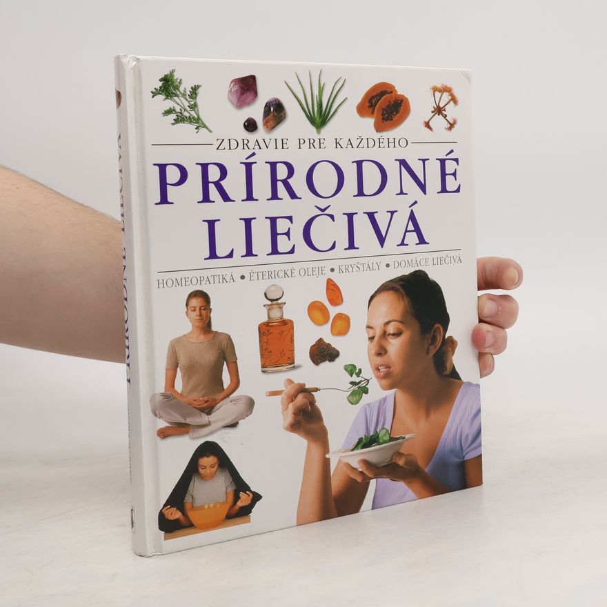 Autorenkollektiv Prírodné liečivá (zdravie pre každého)