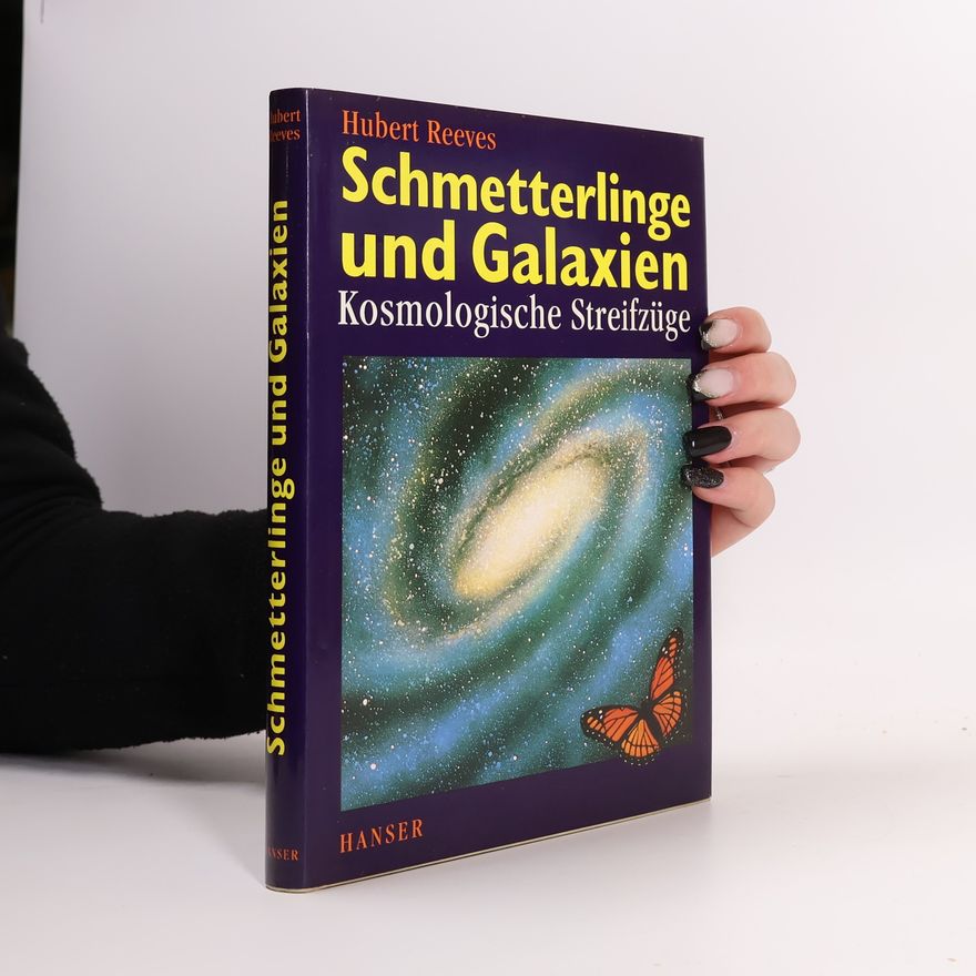 Hubert Reeves Schmetterlinge und Galaxien