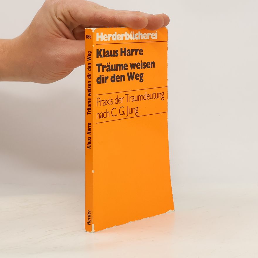 Klaus Harre Träume weisen dir den Weg