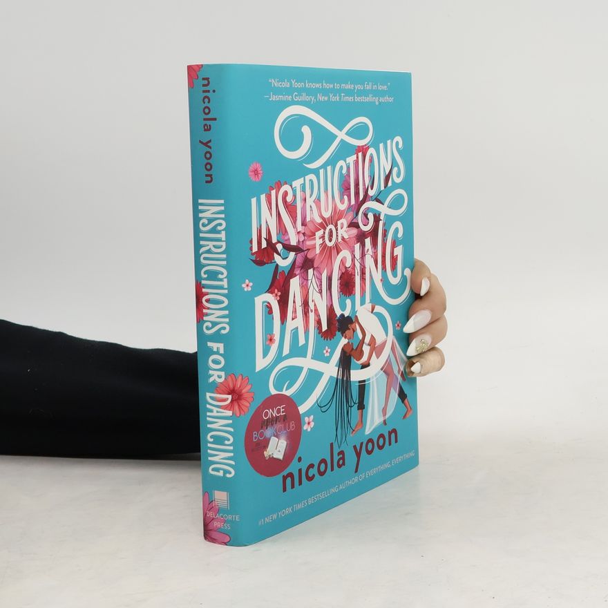 Nicola Yoon Instructions for Dancing