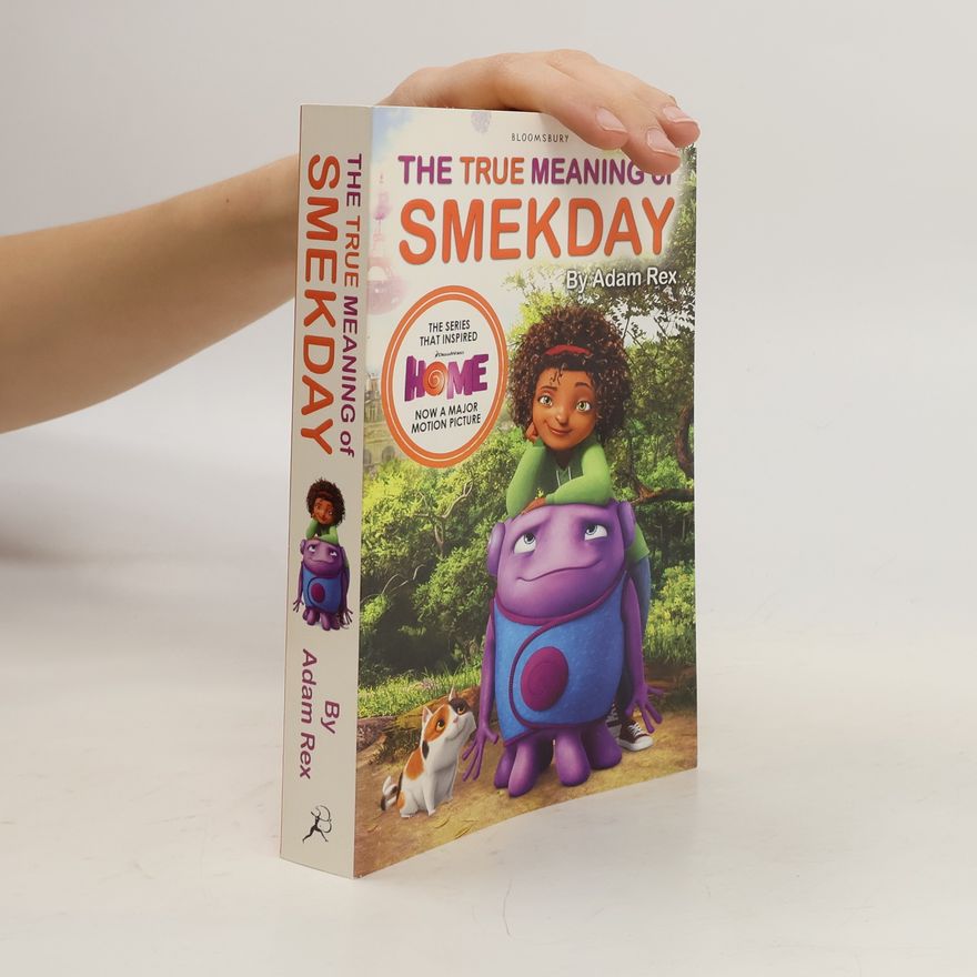 Adam Rex The True Meaning of Smekday - Film Tie-in