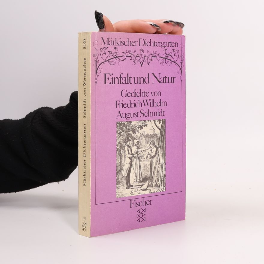 Friedrich Wilhelm August Schmidt Einfalt und Natur